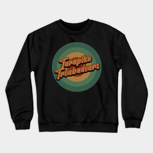 Circle Retro Vintage Turnpike Troubadours Crewneck Sweatshirt by Jokowow